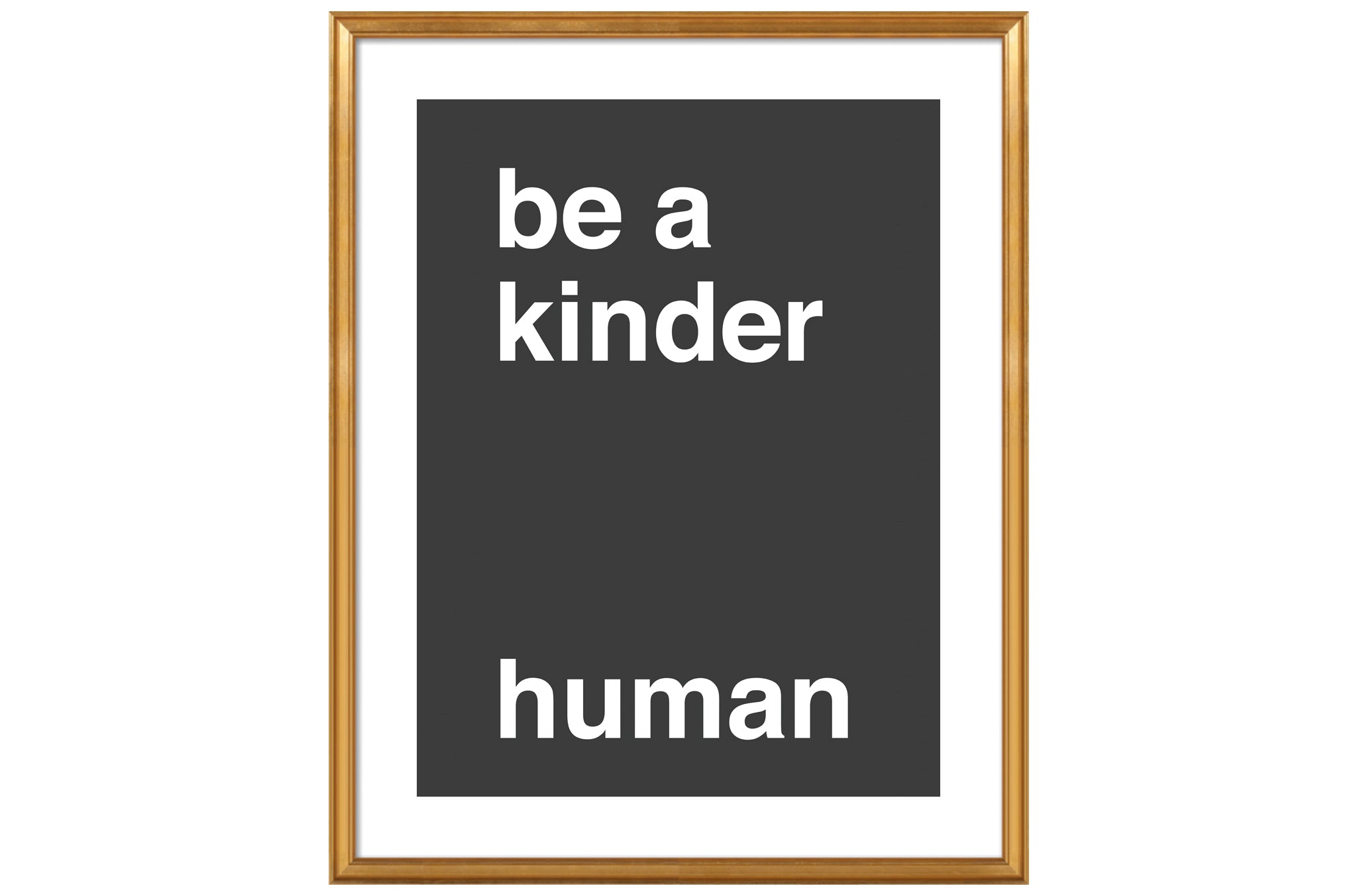 Be a Kinder Human