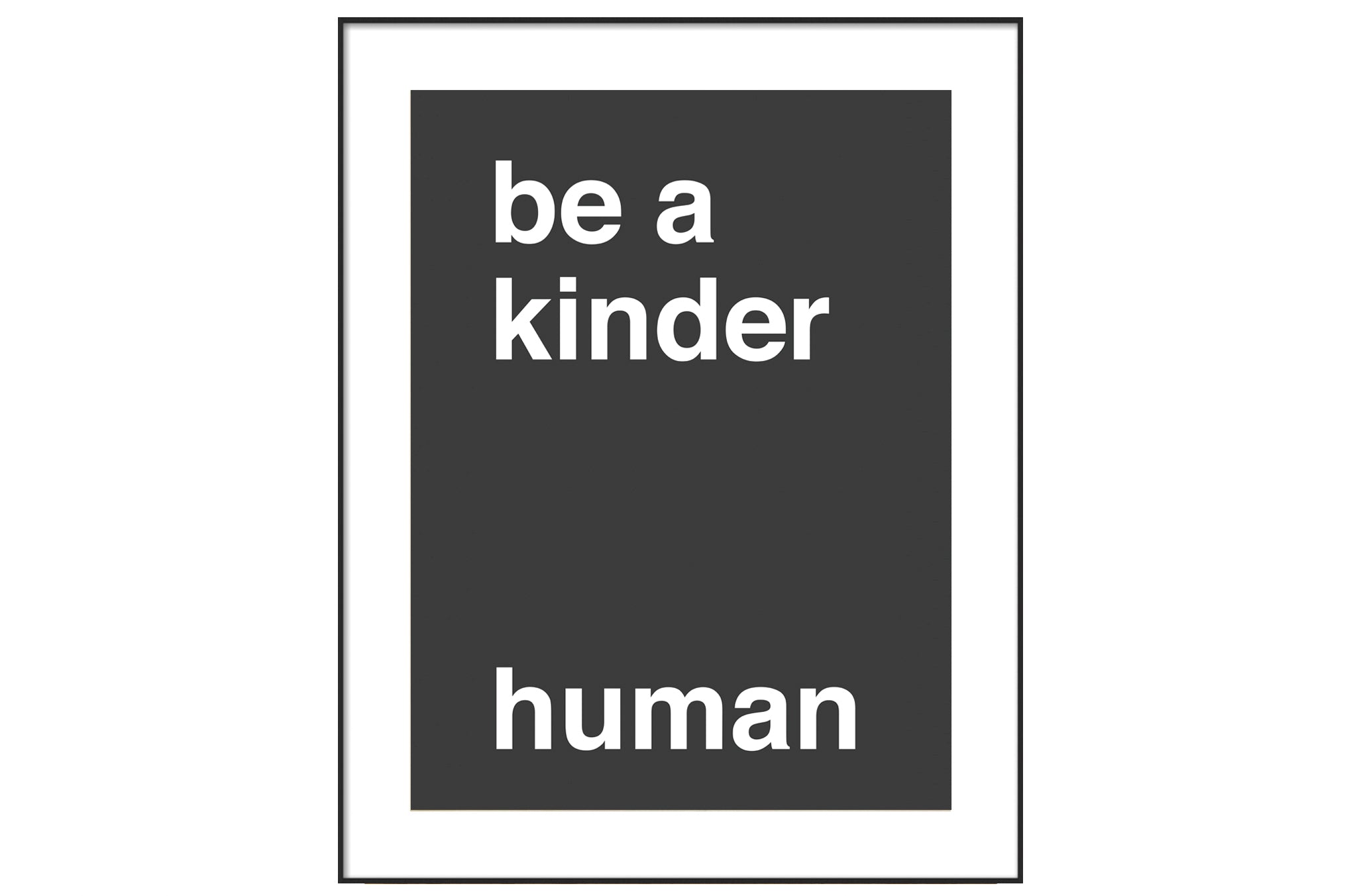 Be a Kinder Human